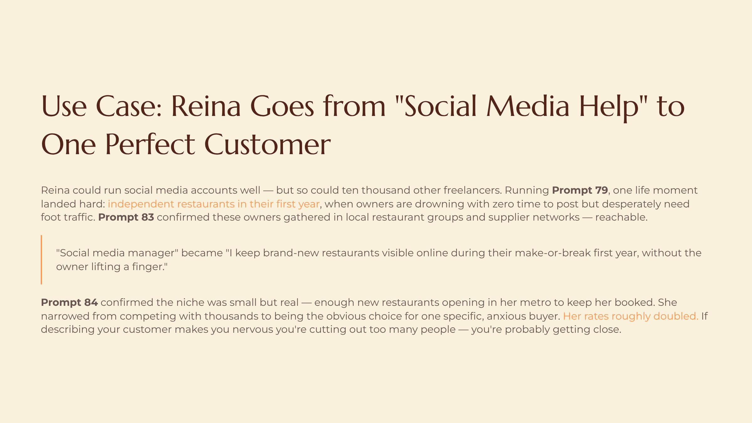 Finding the Tiny Market Nobody Else Sees slide — Use Case Reina Goes from Social Media Help to One Perfect Customer